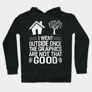 Gamer I Went Outside Once Video Gamer Hoodie